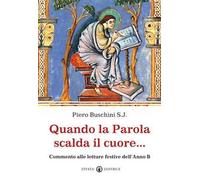 Quando la parola scalda il cuore... Commento alle letture festive dell'anno B