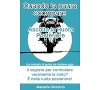 Quando la paura scompare: Ascolta la Ruota Posteriore