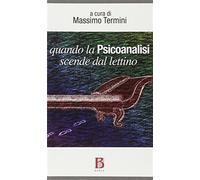 Quando la psicoanalisi scende dal lettino - Termini Massimo