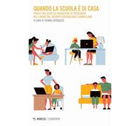 Quando la scuola è di casa. Prassi inclusive ed educazione di prossimità n...