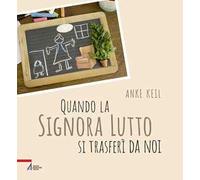 Quando la signora Lutto si trasferì da noi