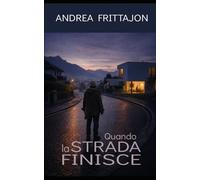 Quando la strada finisce: l’eco dell’ultima curva