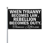 Quando la tirannia diventa legge, la ribellione diventa un dovere, bandiera da 3x5 piedi, bandiere di Thomas Jefferson, decorazione per esterni e interni, striscione per processione con 2 occhielli