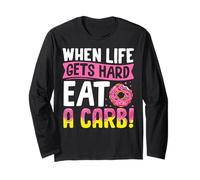Quando la vita diventa dura mangiare un carboidrato Maglia a Manica