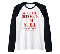 Quando la Vita Diventa rumorosa, Sono Ancora Cristiano Citazione La Bibbia Maglia con Maniche Raglan