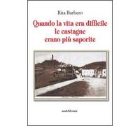 Quando la vita era difficile le castagne più saporite