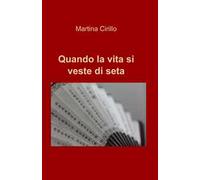 Quando la vita si veste di seta