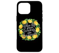 Quando la vita ti dà limoni fanno parole di limonata Custodia per iPhone 16 Pro Max