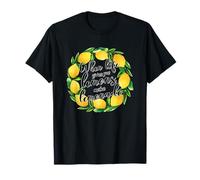 Quando la vita ti dà limoni fanno parole di limonata Maglietta