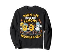 Quando la Vita Ti dà Limoni, Tequila e Sale Felpa