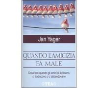 Quando l'amicizia fa male