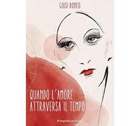 Quando l'amore attraversa il tempo