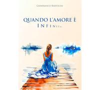 Quando l'amore è infinito...