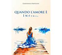 Quando l'amore è infinito...