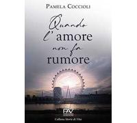 Quando l'amore non fa rumore