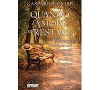 Quando l'amore sa restare