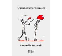 Quando l'amore sfinisce - 2024 - PandiLettere (Granelli di luce)