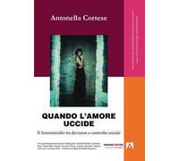 Quando l'amore uccide. Il femminicidio tra devianza e controllo sociale