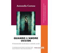 Quando l'amore uccide. Il femminicidio tra devianza e controllo sociale