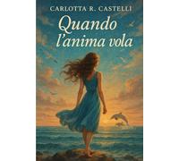 Quando l'anima vola