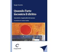 Quando l'arte incontra il diritto. Autenticità e inquietudini del mercato