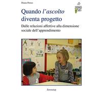 Quando l'ascolto diventa progetto. Dalle relazioni affettive alla dimensione sociale dell'apprendimento