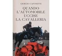Quando l'automobile uccise la cavalleria