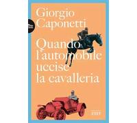 Quando l'automobile uccise la cavalleria