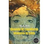 Quando le cavallette vennero in città