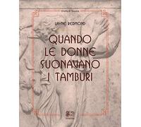Quando le donne suonavano i tamburi