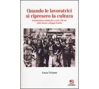 Quando le lavoratrici si ripresero la cultura. Femminismo sindacale e corsi 150 ore delle donne a Reggio Emilia