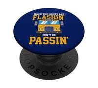 Quando le luci lampeggiano non essere passin' autista di scuolabus PopSockets PopGrip Adesivo