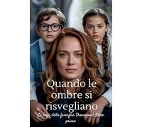 Quando le ombre si risvegliano: 1