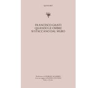 Quando le ombre si staccano dal muro. Testo veneziano a fronte