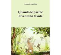 Quando le parole diventano favole