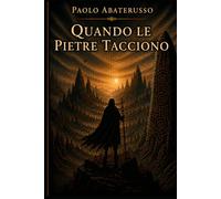 Quando le Pietre tacciono