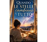 Quando le stelle cambiano tutto