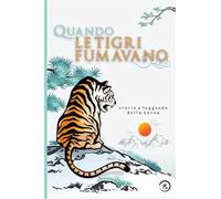 Quando le tigri fumavano. Storie e leggende della Corea