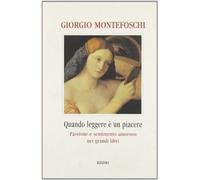 Quando leggere è un piacere. Passione e sentimento amoroso nei grandi libri