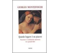 Quando leggere è un piacere. Passione e sentimento amoroso nei grandi libri