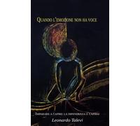 Quando l'emozione non ha voce