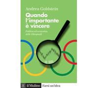 Quando l'importante è vincere. Politica ed economia delle Olimpiadi