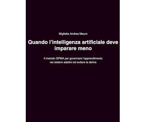 Quando l'intelligenza artificiale deve imparare meno: Il metodo GPMA per governare i sistemi adattivi ed evitare la deriva