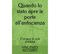 Quando lo stato apre le porte all'antiscienza .: Cronaca di una disfatta