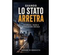 Quando lo Stato arretra: Sicurezza, paura e dissoluzione sociale: 33