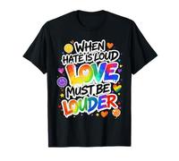 Quando l'odio è Forte, L'Amore Deve Essere più Forte Arcobaleno LGBTQIA Pride Maglietta