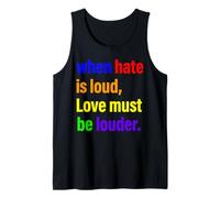 Quando lodio è Forte, lamore Deve Essere più Forte Rainbow Pride LGBTQ Canotta