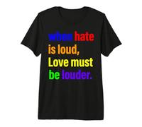 Quando lodio è Forte, lamore Deve Essere più Forte Rainbow Pride LGBTQ Maglietta Premium