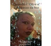 Quando l'oltre è a un passo da noi