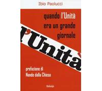 Quando l'Unità era un grande giornale